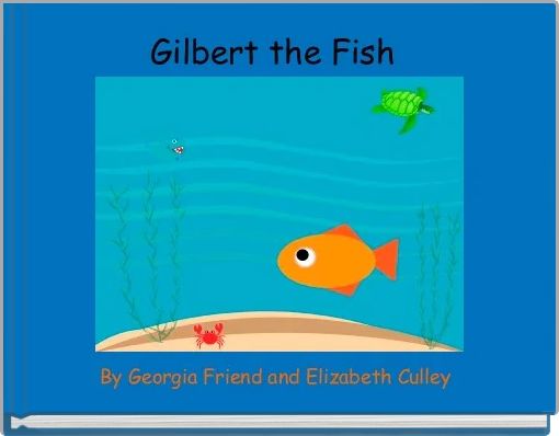 Front cover of 'Gilbert the Fish ' 