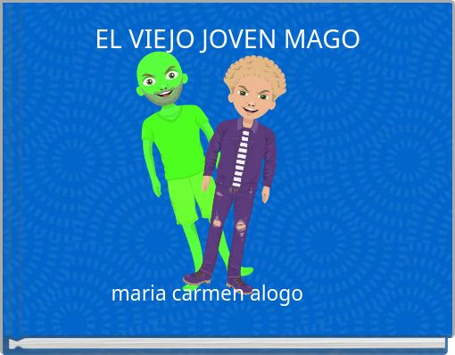 EL VIEJO JOVEN MAGO