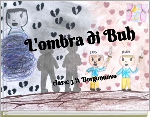 L'ombra di Buh classe 3 A Borgonuovo