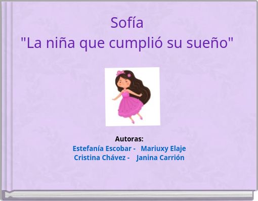 Sof&iacute;a "La ni&ntilde;a que cumpli&oacute; su sue&ntilde;o"