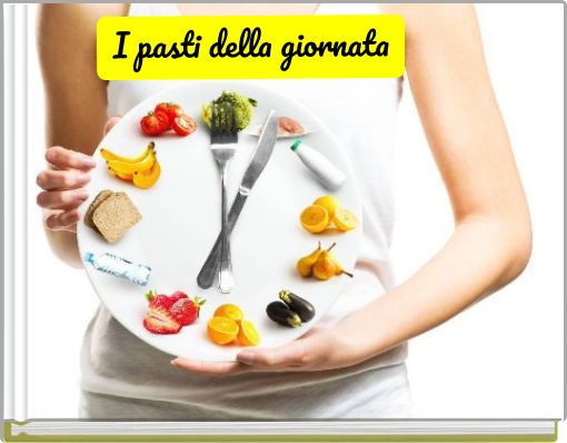 I pasti della giornata