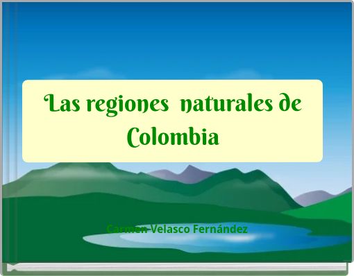 Las regiones naturales de Colombia