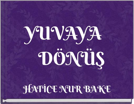 YUVAYA DÖNÜŞ