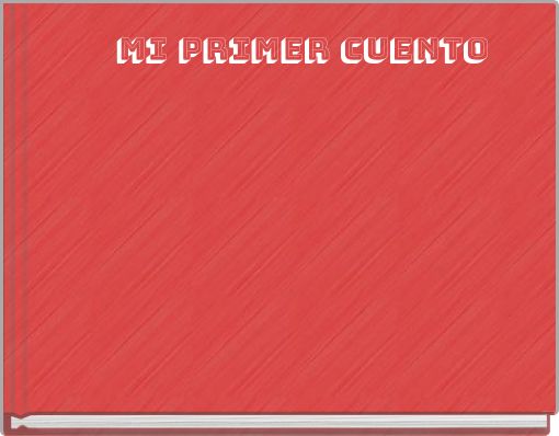 MI PRIMER CUENTO