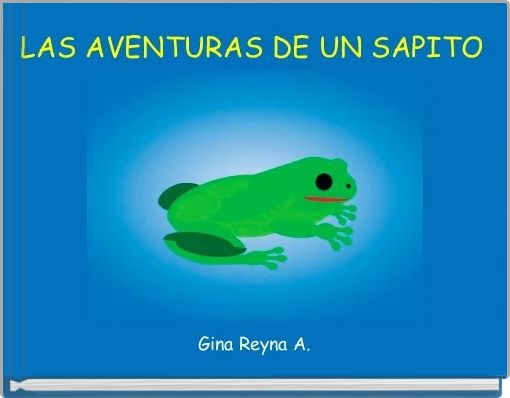 LAS AVENTURAS DE UN SAPITO