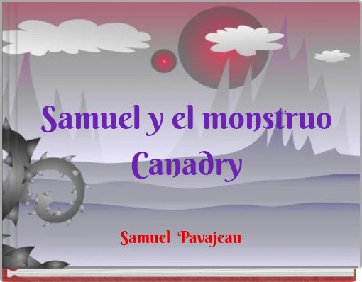 Samuel y el monstruo Canadry