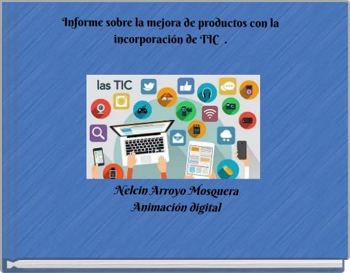 Informe sobre la mejora de productos con la incorporación de TIC .