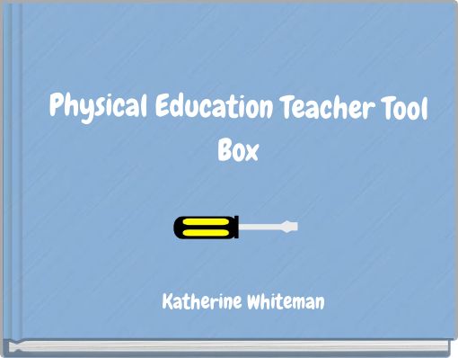 Physical Education Teacher Tool Box
