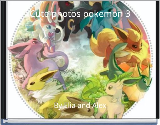 Cute photos pokemon 3
