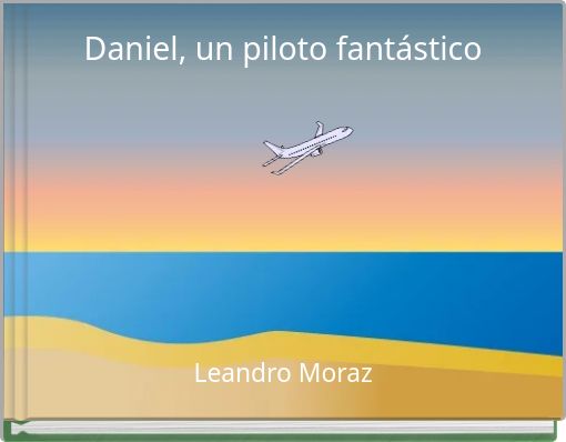Daniel, un piloto fantástico