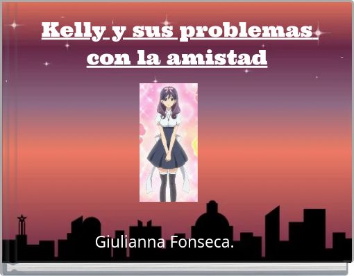 Kelly y sus problemas con la amistad