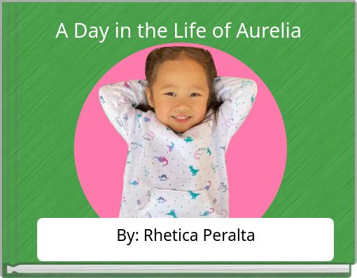 A Day in the Life of Aurelia