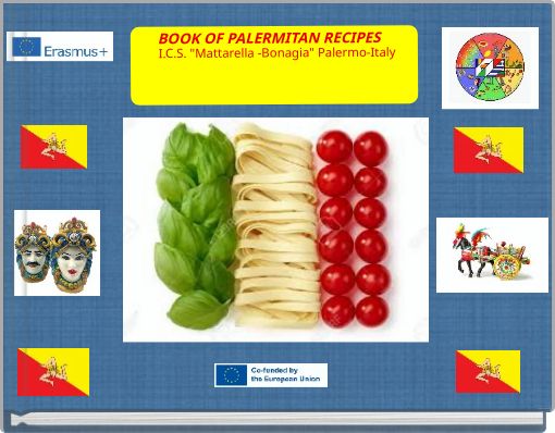 BOOK OF PALERMITAN RECIPES I.C.S. "Mattarella -Bonagia" Palermo-Italy