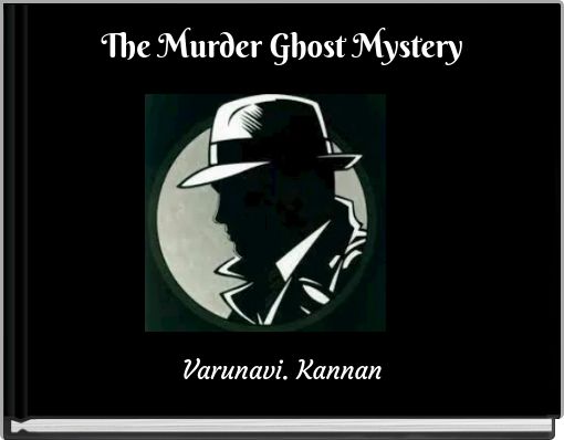 The Murder Ghost Mystery