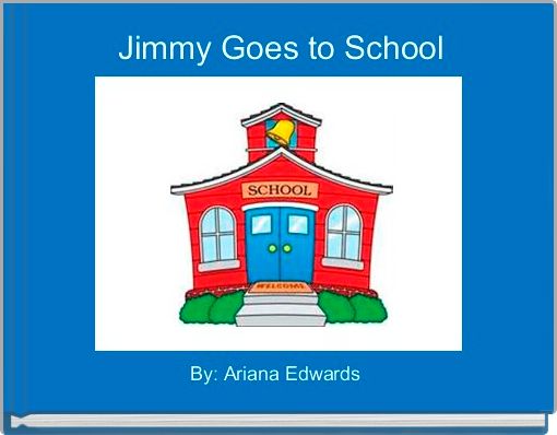 Jimmy Goes to School