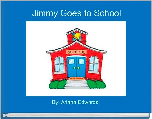   Jimmy Goes to School 