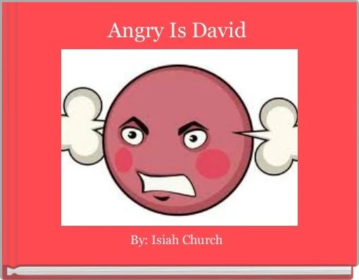 Angry Is David 