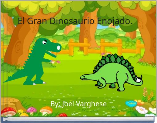 El Gran Dinosaurio Enojado.