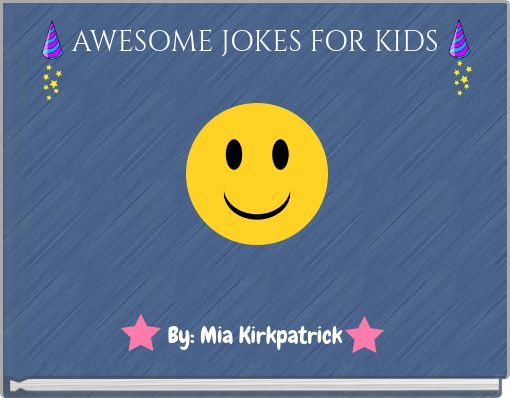 AWESOME JOKES FOR KIDS