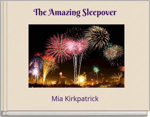 The Amazing Sleepover