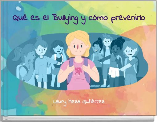 Qué es el Bullying y cómo prevenirlo