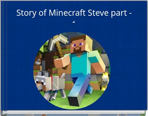 Story of Minecraft Steve part - 1