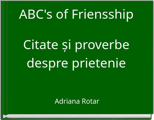 ABC's of Friensship Citate și proverbe despre prietenie