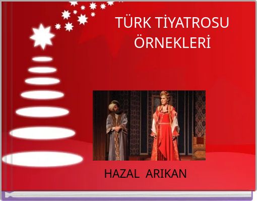 TÜRK TİYATROSU ÖRNEKLERİ