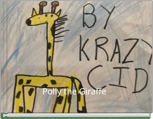 Polly the Giraffe