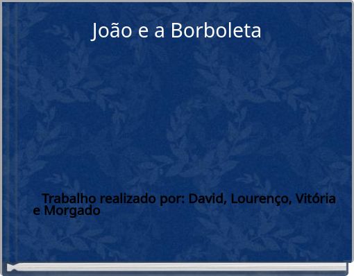 João e a Borboleta