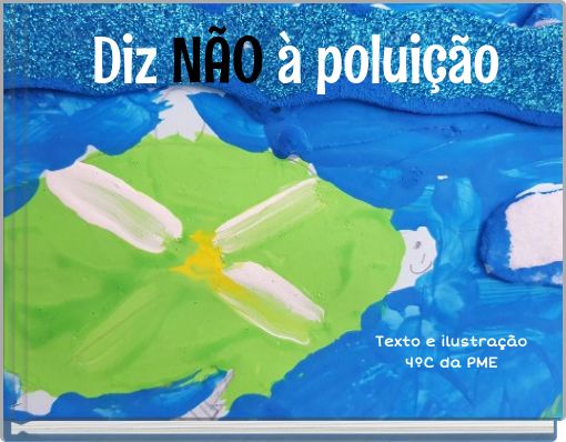 Diz N&Atilde;O &agrave; polui&ccedil;&atilde;o