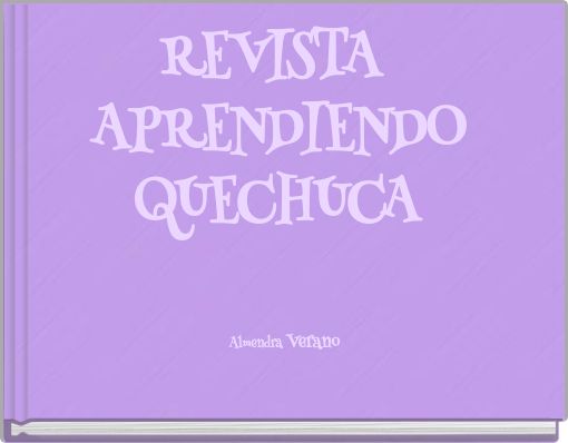 REVISTA APRENDIENDO QUECHUCA Almendra Verano