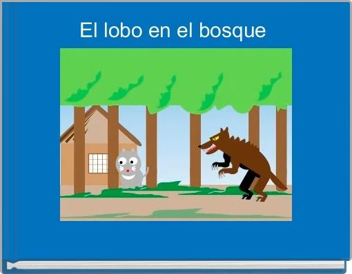 Front cover of 'El lobo en el bosque ' 