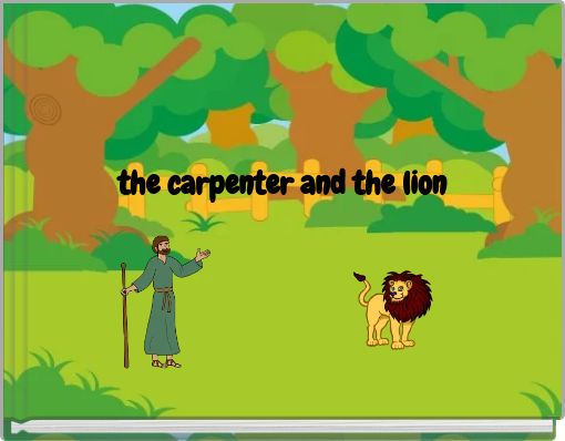 the carpenter and the lion