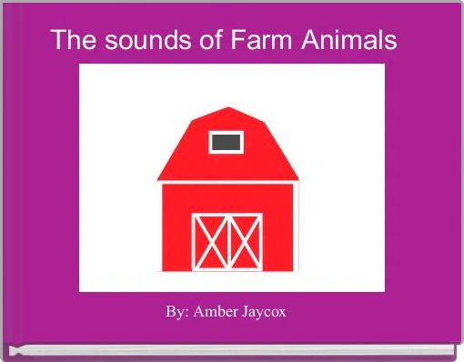 The sounds of Farm Animals  