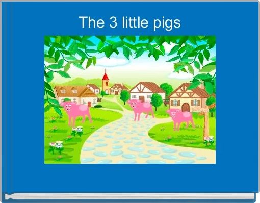 Front cover of 'The 3 little pigs' 
