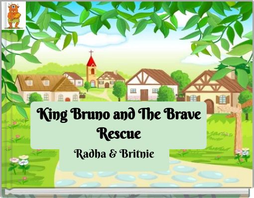 King Bruno and The Brave Rescue