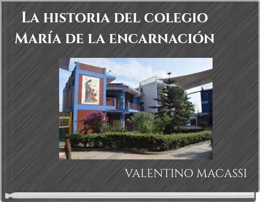 La historia del colegio María de la encarnación