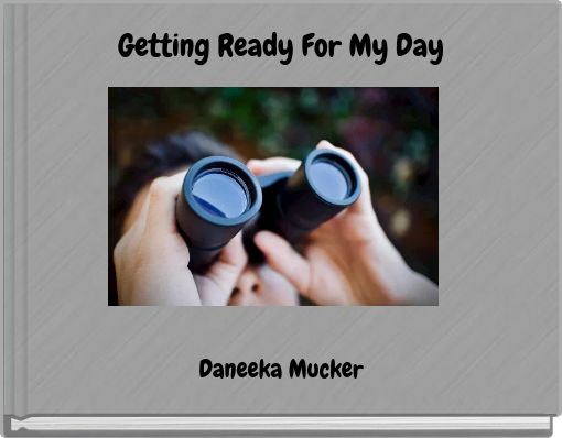 Getting Ready For My Day