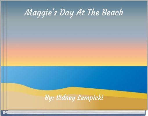 Maggie's Day At The Beach