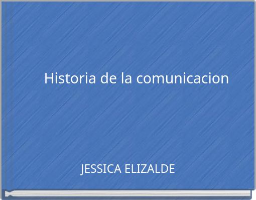 Historia de la comunicacion