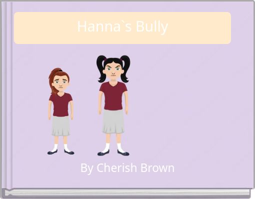 Hanna`s Bully