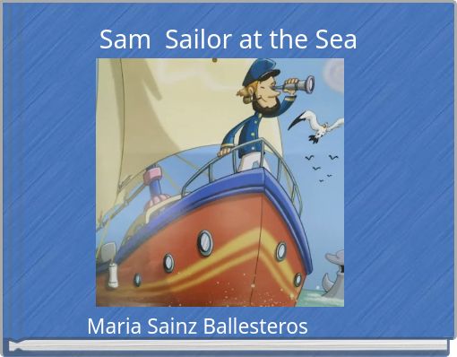 Sam Sailor at the Sea