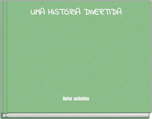UMA HISTÓRIA DIVERTIDA