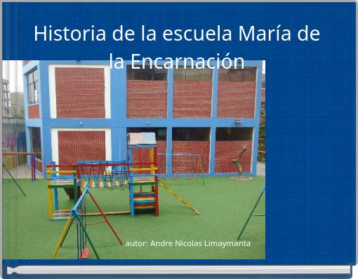 Historia de la escuela María de la Encarnación