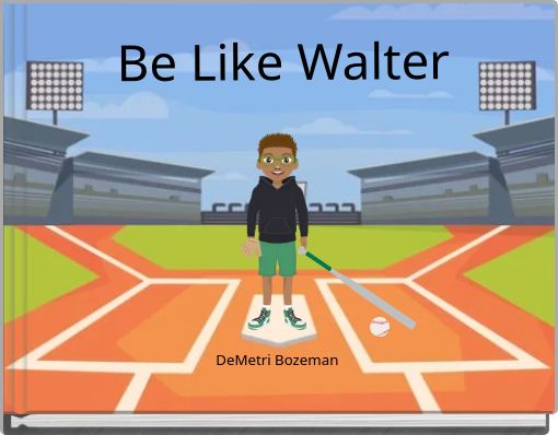 Front cover of 'Be Like Walter' 
