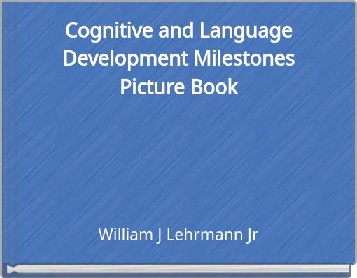 Cognitive and Language Development Milestones Picture Book