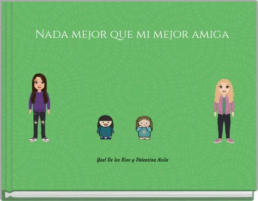 Front cover of 'Nada mejor que mi mejor amiga' 