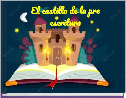 El castillo de la pre escritura