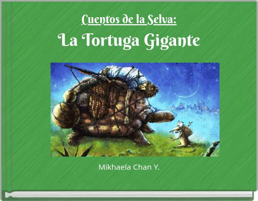 Cuentos de la Selva: La Tortuga Gigante